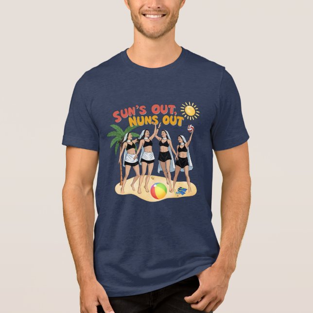 Sun's Out, Nuns Out Tri-Blend Shirt (Front)