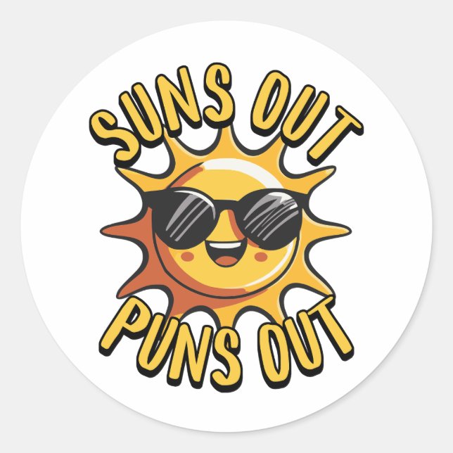 Suns out puns out! Cute Punny sun cartoon shirt Classic Round Sticker (Front)