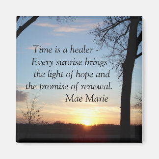 Sunset5 Magnet, Time is a healer -   Every sunr... Magnet