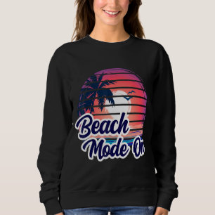 Sunset Beach Palm Tree Summer Mode On Vacation Ho Sweatshirt