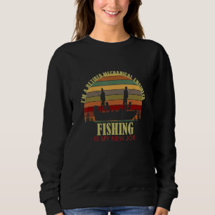Sunset Boat Retired MECHANICAL ENGINEER New Job Fi Sweatshirt