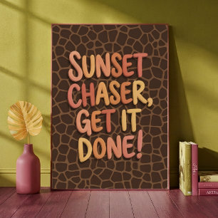 Sunset Chaser Get It Done Giraffe Print Typography
