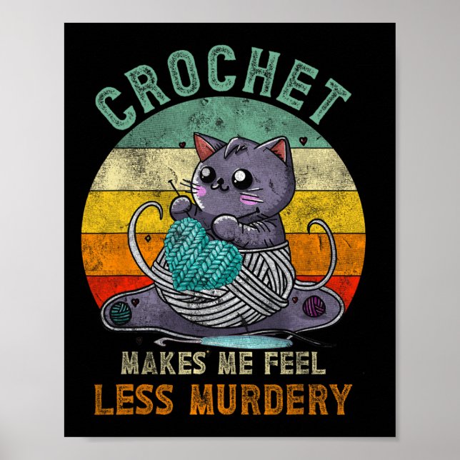 Sunset Crochet Cat Mum Makes Me Feel Less-murdery  Poster (Front)