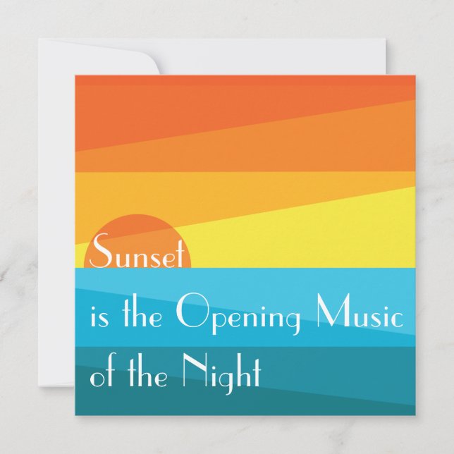 Sunset is the Opening Music of the Night Flat Card (Front)