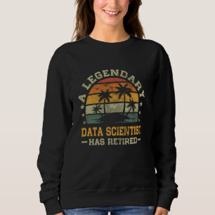 Sunset Retirement A Legendary Data Scientist Has R Sweatshirt