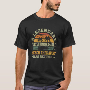 Sunset Retirement A Legendary Speech Therapist Has T-Shirt