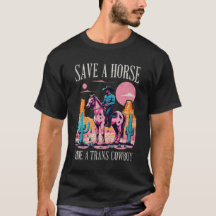 Sunset Save A Horse Ride A Trans Cowboy Trans Prid T-Shirt
