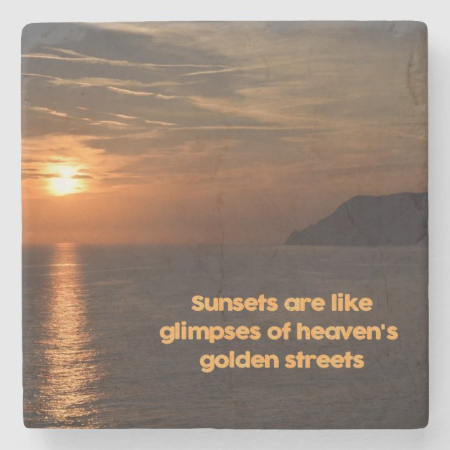 Sunsets Like Glimpses of Heaven's Golden Streets Stone Coaster (Front)