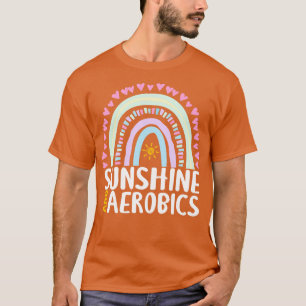 Sunshine and Aerobics Cute Rainbow Gift for Womens T-Shirt