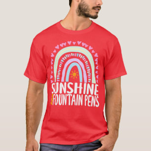 Sunshine and Fountain Pens Cute Rainbow Gift for W T-Shirt