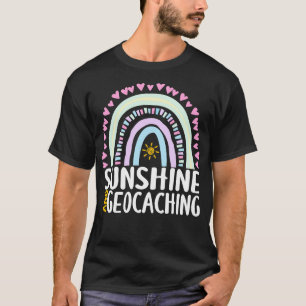 Sunshine and Geocaching Cute Rainbow Gift for Wome T-Shirt