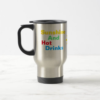 Sunshine And Hot Drinks Travel Mug