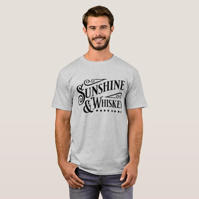 Sunshine and Whiskey T-Shirt (Front Full)