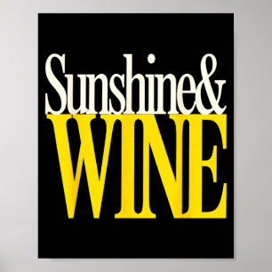Sunshine And Wine Funny Summer Drink Quote Lover Poster