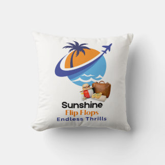 Sunshine, Flip Flops, Endless Thrills Cushion