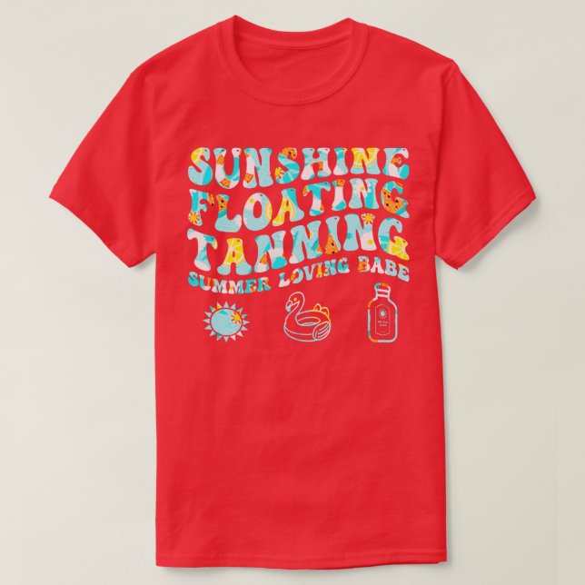 sunshine floating tanning summer loving babe T-Shirt (Design Front)