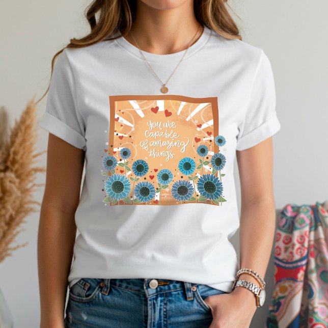 Sunshine Flowers Amazing Things Quote Inspirivity  T-Shirt (Creator Uploaded)