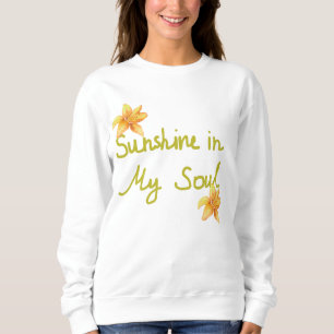 Sunshine in My Soul Positive Quote Sweatshirt