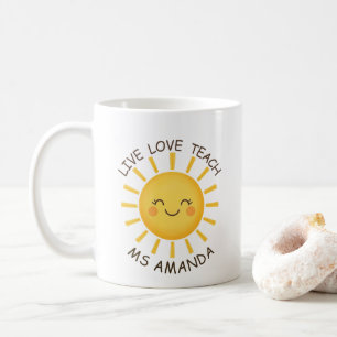 Sunshine Live Love Teach Personalized Teacher  Coffee Mug
