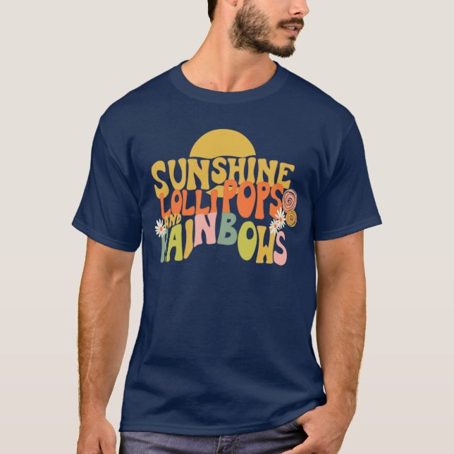 Sunshine Lollipops and Rainbows T-Shirt (Front)