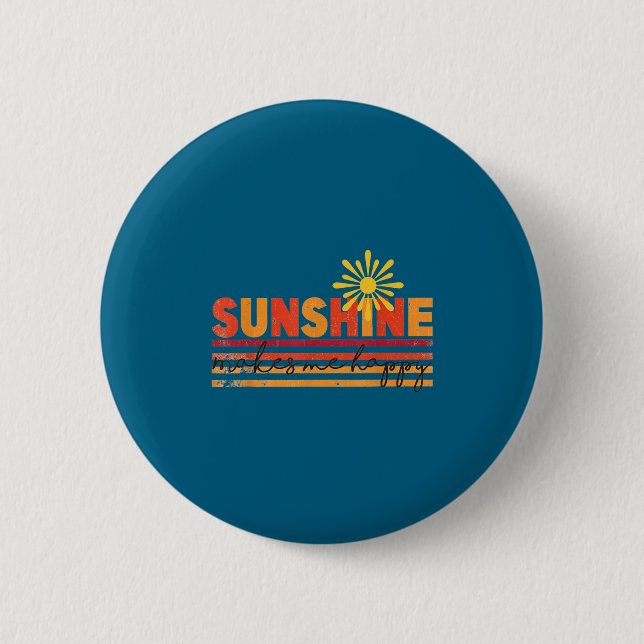 Sunshine Makes Me Happy Insrational Sitive Motivat 6 Cm Round Badge (Front)
