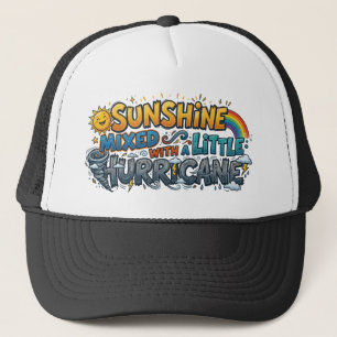 Sunshine Mixed With a Little Hurricane Trucker Hat