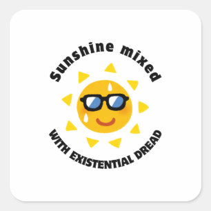 Sunshine Mixed with Existential Dread Square Sticker