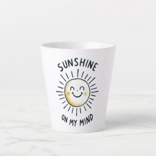 Sunshine On My Mind Latte Mug