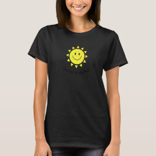 Sunshine On My Mind Smile Face Happy Smiling Face T-Shirt
