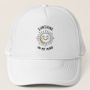 Sunshine On My Mind Trucker Hat