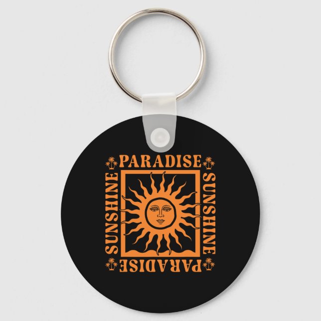 Sunshine Paradise Summer Vibes Here Comes The Sun  Key Ring (Front)