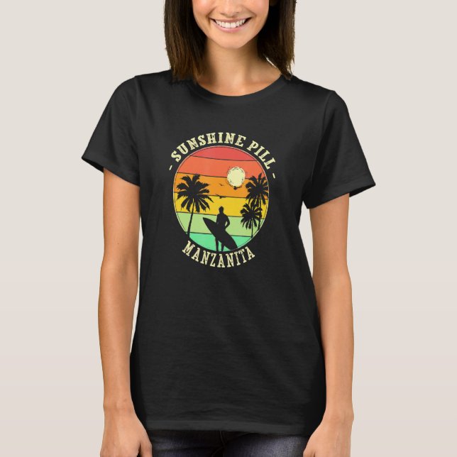 Sunshine Pill Manzanita Summer Oregon Tropical Bea T-Shirt (Front)