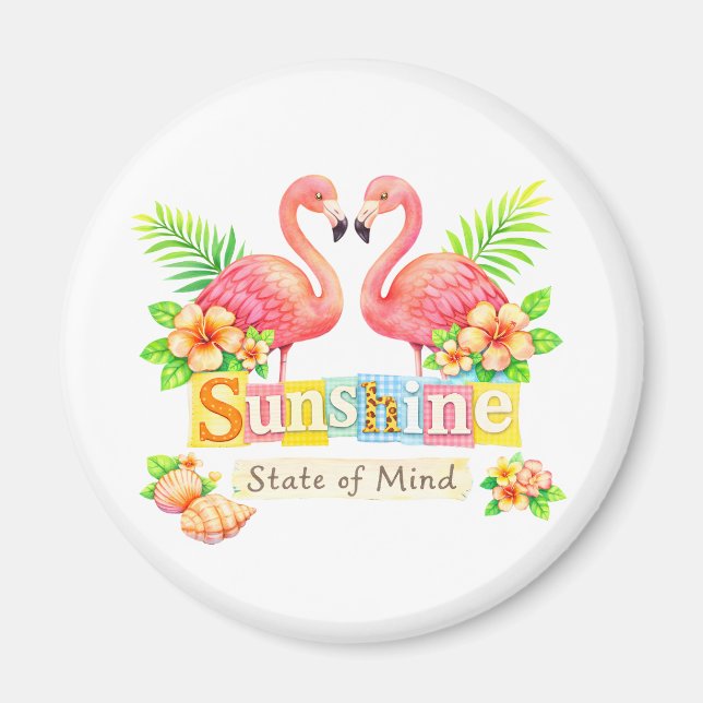 Sunshine State of Mind Flamingo Tropical Flowers Magnet (Front)