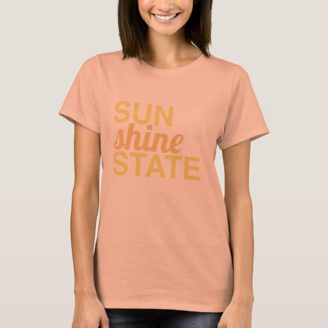 SUNSHINE STATE - sunny, Florida state of mind T-Shirt (Front)