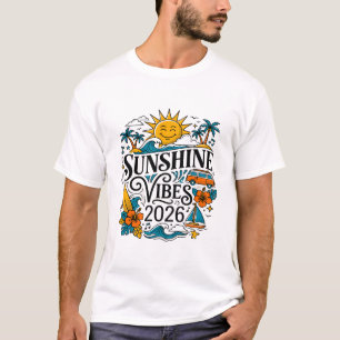 Sunshine Vibes Summer Vacation Year 2026 T-Shirt