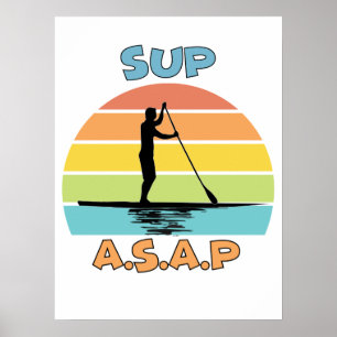 SUP ASAP Stand Up Paddling Poster