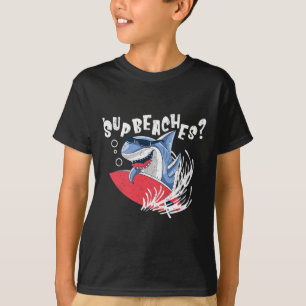 Sup Beaches Funny Shark Summer Beach Lover Meme Va T-Shirt