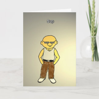 "Sup" Birthday Card