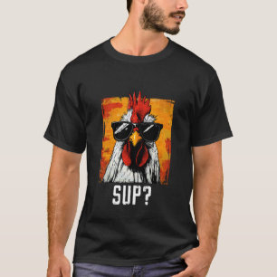 Sup Chicken Sunglasses Animal Farm Farmer T-Shirt