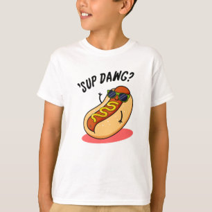 Sup Dawg Funny Hot Dog Pun  T-Shirt