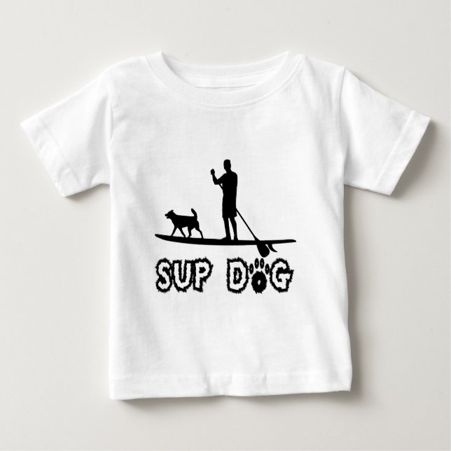 SUP Dog (Dude) Baby T-Shirt (Front)