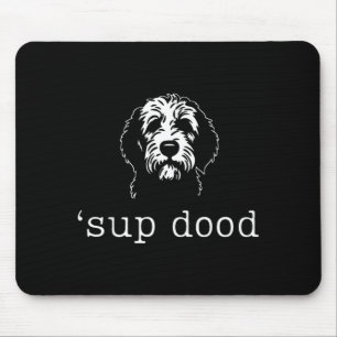 Sup Dood Funny Doodle Dog Dad Minimalist Pet Lover Mouse Mat