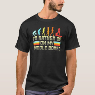 SUP Evolution Id Rather Be On My Paddleboard Girl T-Shirt