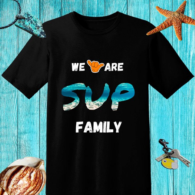 SUP family design with shaka hand T-Shirt (Creator Uploaded)