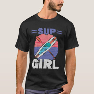 Sup Girl Paddle Board Surf Stand Up Paddling T-Shirt