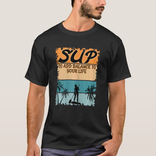 Sup Girl Stand Up Paddler  Stand Up Paddling T-Shirt (Front)