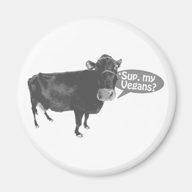 'sup my vegans magnet (Front)
