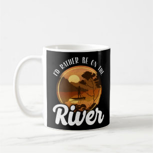 SUP Paddleboard I'D Rather Be On The River Girl Coffee Mug