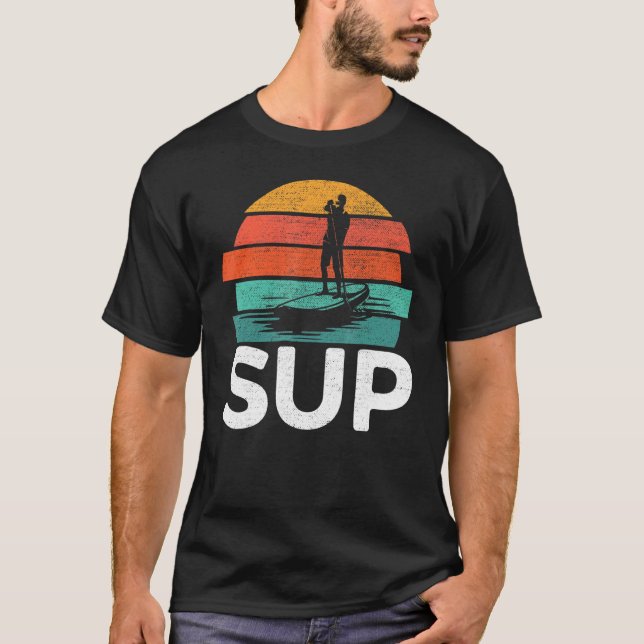 Sup Stand Up Paddling Paddleboard Boarding Surfing T-Shirt (Front)