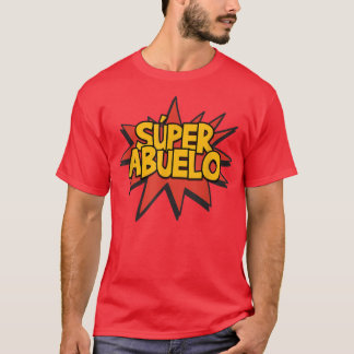 Super Abuelo Grandfather Spanish Funny CuteTee  T-Shirt